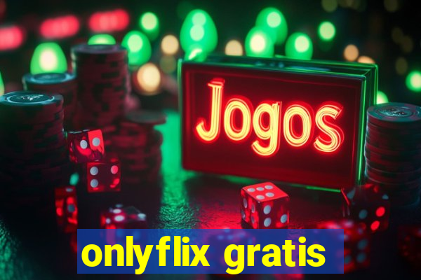 onlyflix gratis